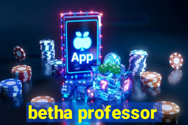 betha professor