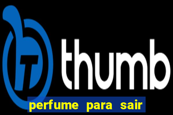 perfume para sair a noite