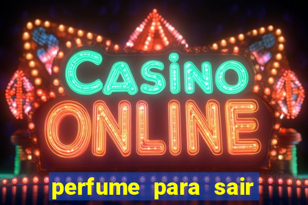 perfume para sair a noite
