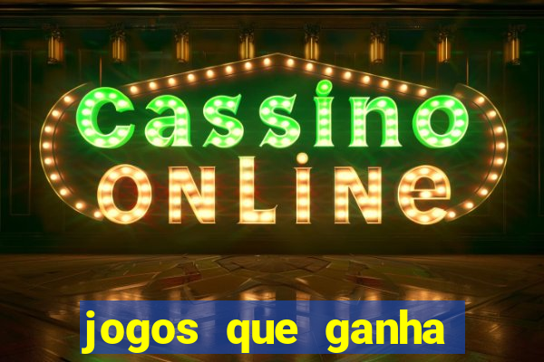 jogos que ganha dinheiro de verdade sem depositar