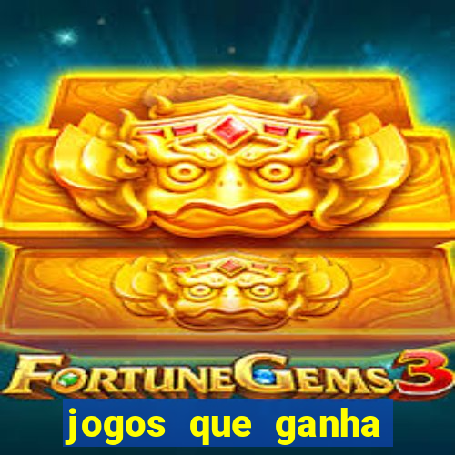 jogos que ganha dinheiro de verdade sem depositar
