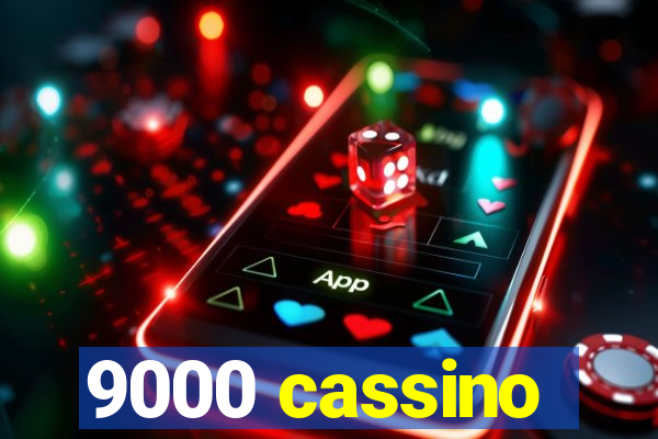 9000 cassino