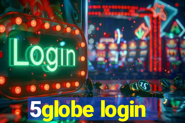5globe login
