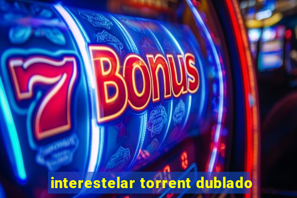 interestelar torrent dublado