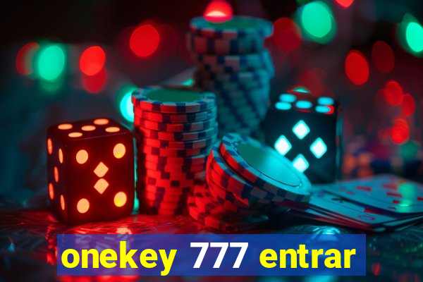 onekey 777 entrar