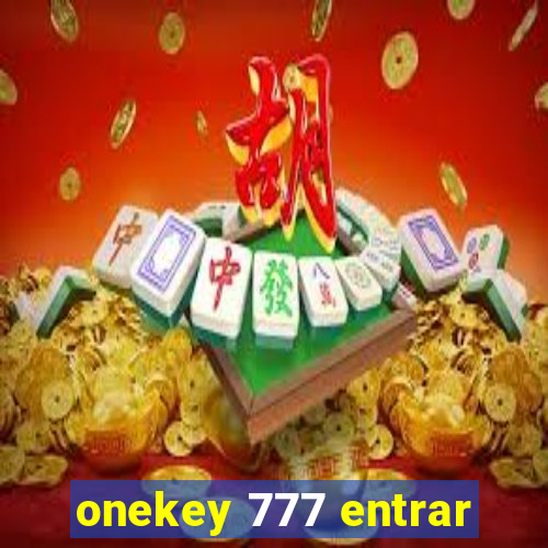 onekey 777 entrar