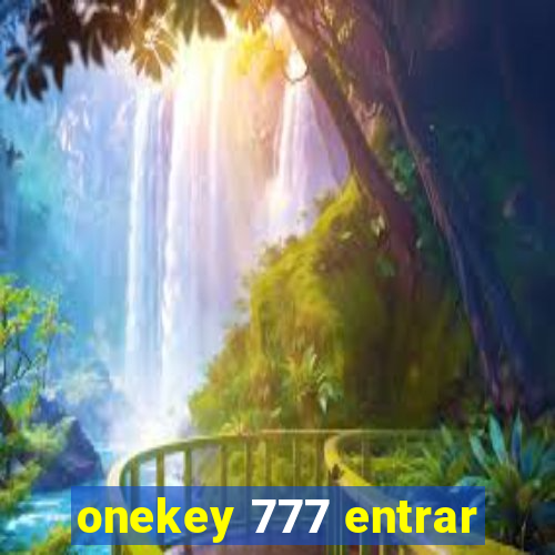 onekey 777 entrar