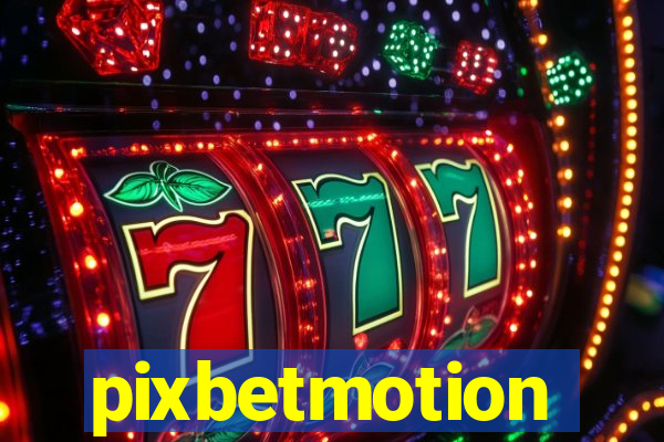pixbetmotion