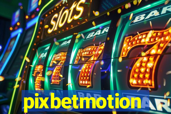 pixbetmotion