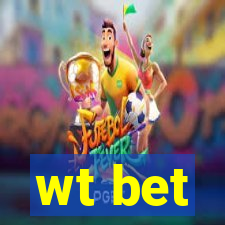 wt bet