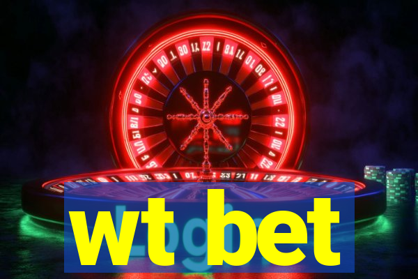 wt bet