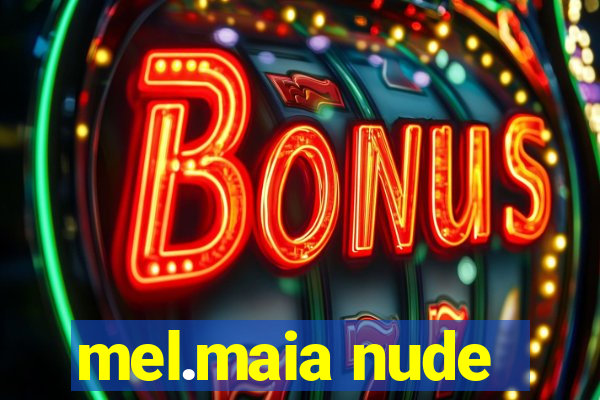 mel.maia nude