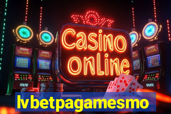 lvbetpagamesmo