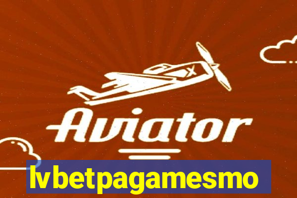 lvbetpagamesmo