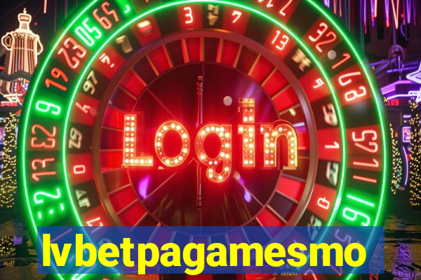 lvbetpagamesmo