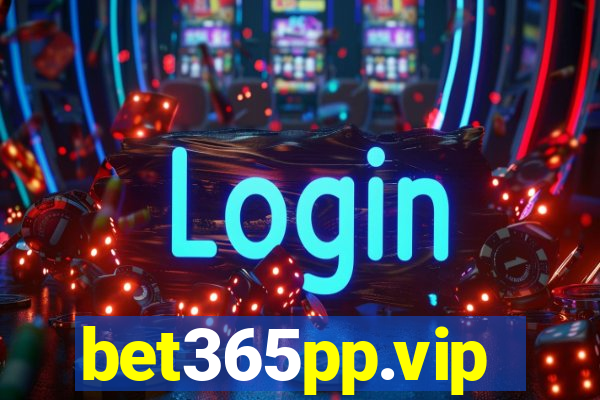 bet365pp.vip