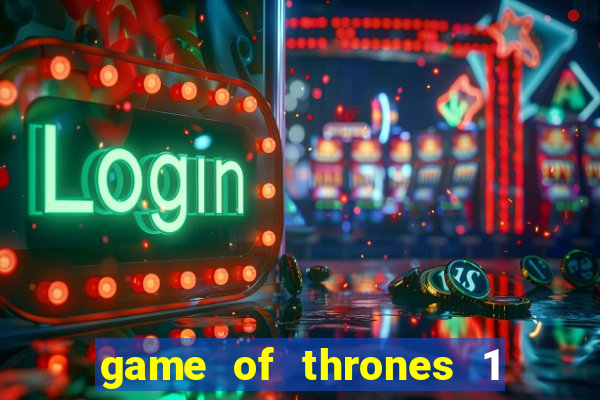 game of thrones 1 temporada torrent