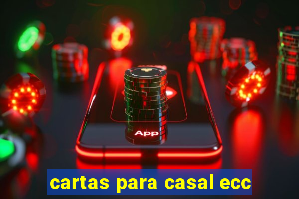 cartas para casal ecc