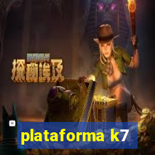 plataforma k7
