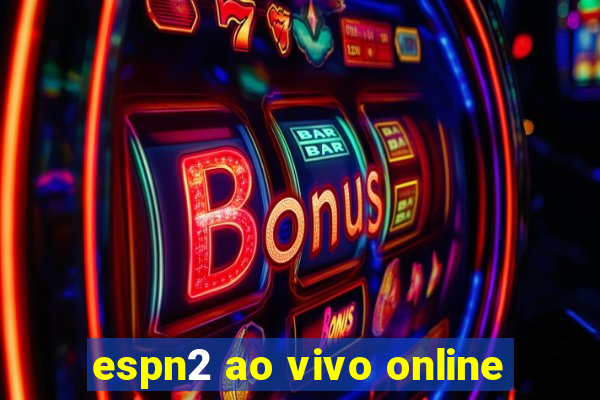 espn2 ao vivo online