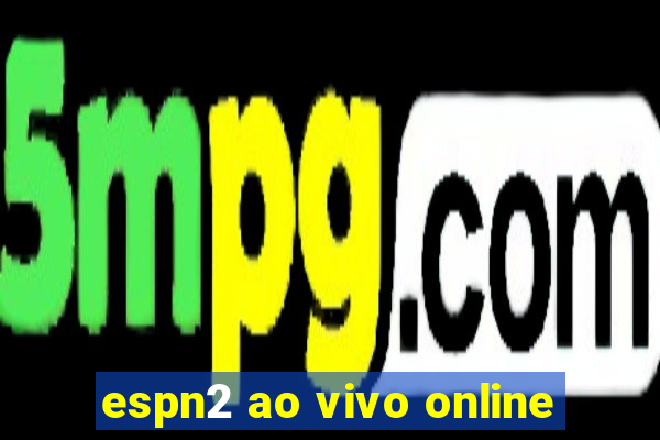 espn2 ao vivo online