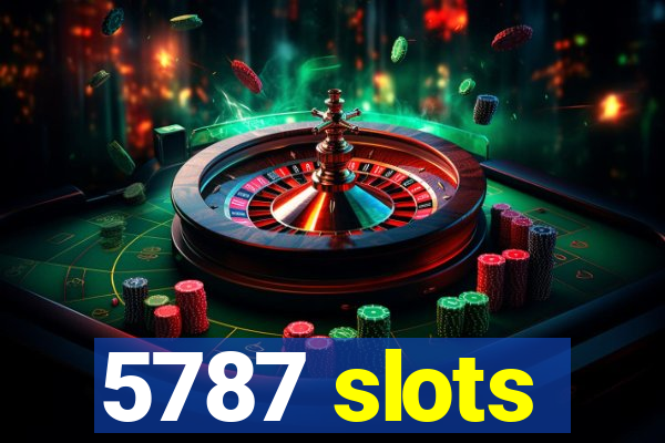 5787 slots