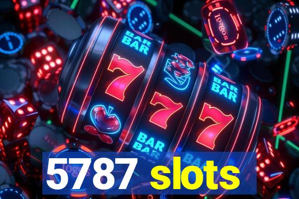 5787 slots