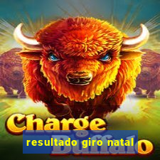 resultado giro natal
