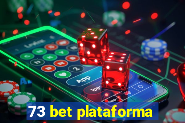 73 bet plataforma