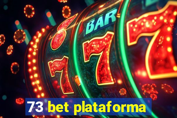 73 bet plataforma