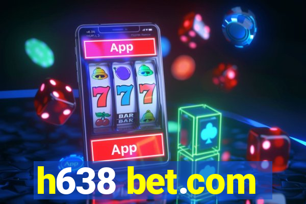 h638 bet.com