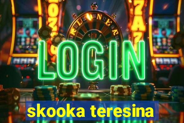 skooka teresina