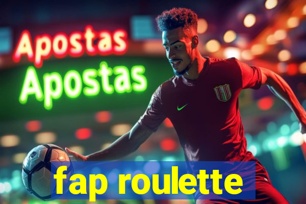 fap roulette