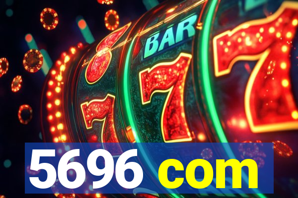 5696 com