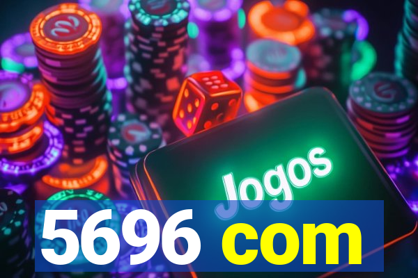 5696 com