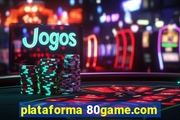 plataforma 80game.com