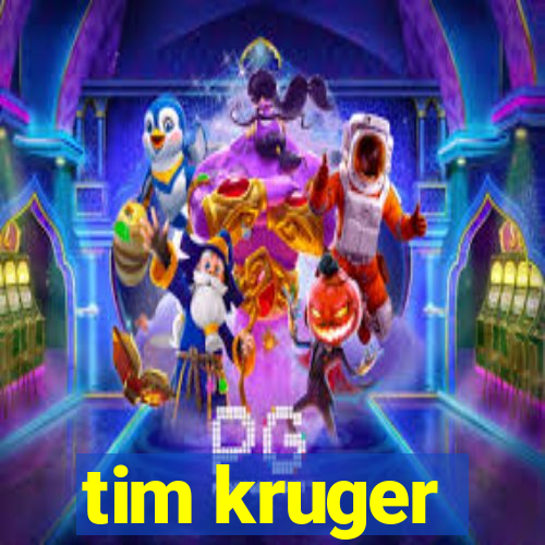 tim kruger