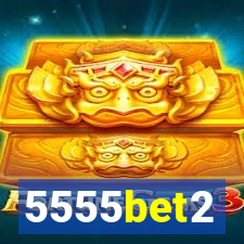 5555bet2