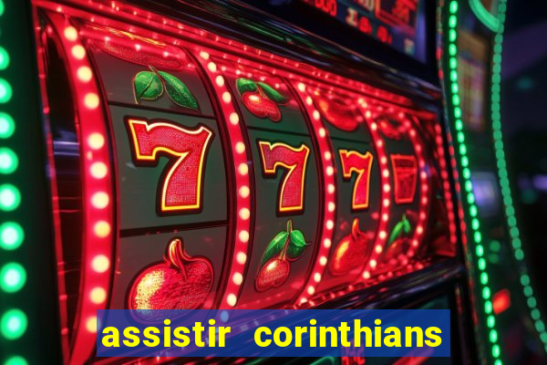 assistir corinthians e palmeiras futemax