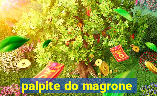 palpite do magrone