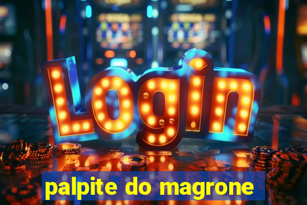 palpite do magrone