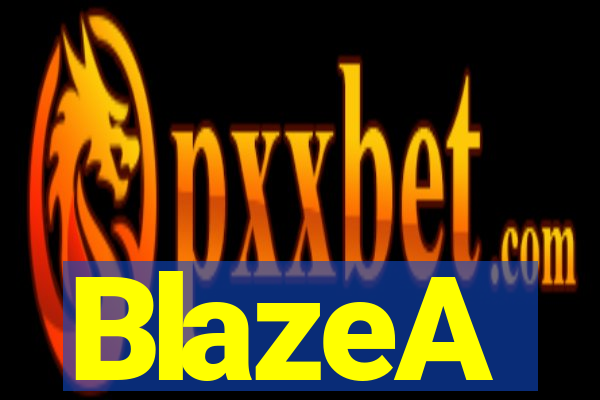 BlazeA