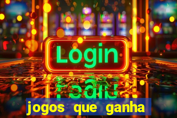 jogos que ganha dinheiro gratis