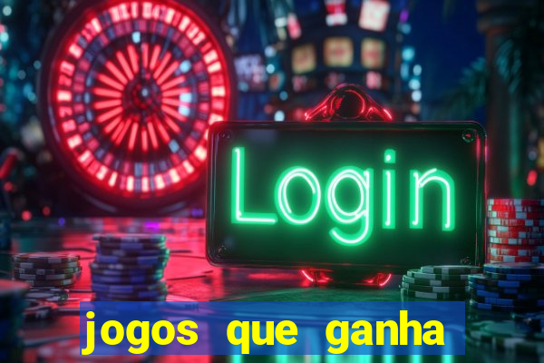 jogos que ganha dinheiro gratis