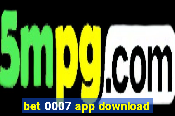 bet 0007 app download