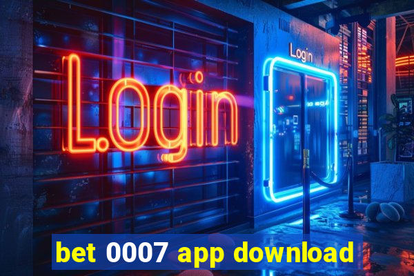 bet 0007 app download