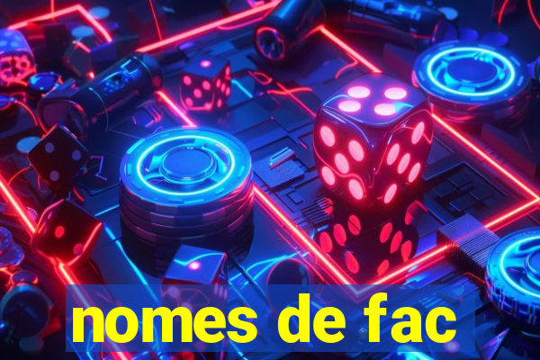 nomes de fac