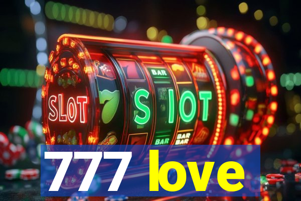 777 love