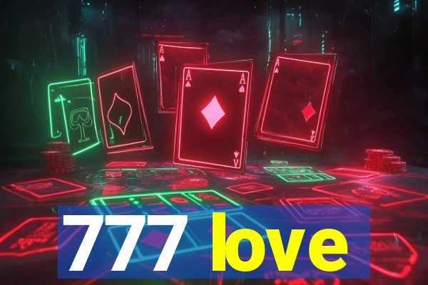 777 love