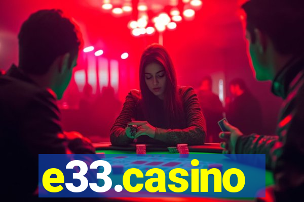 e33.casino